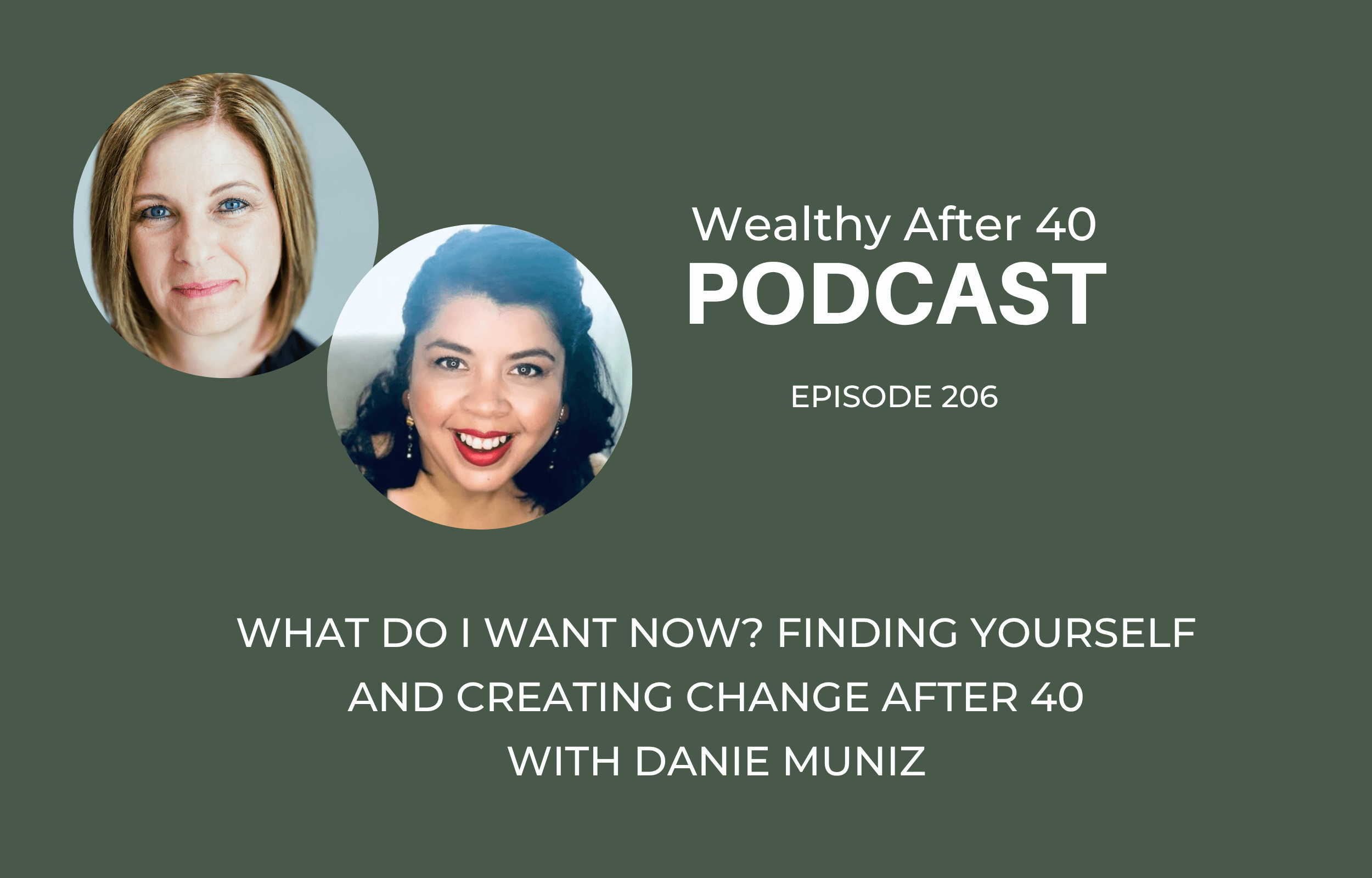 What Do I Want Now? Finding Yourself and Creating Change After 40