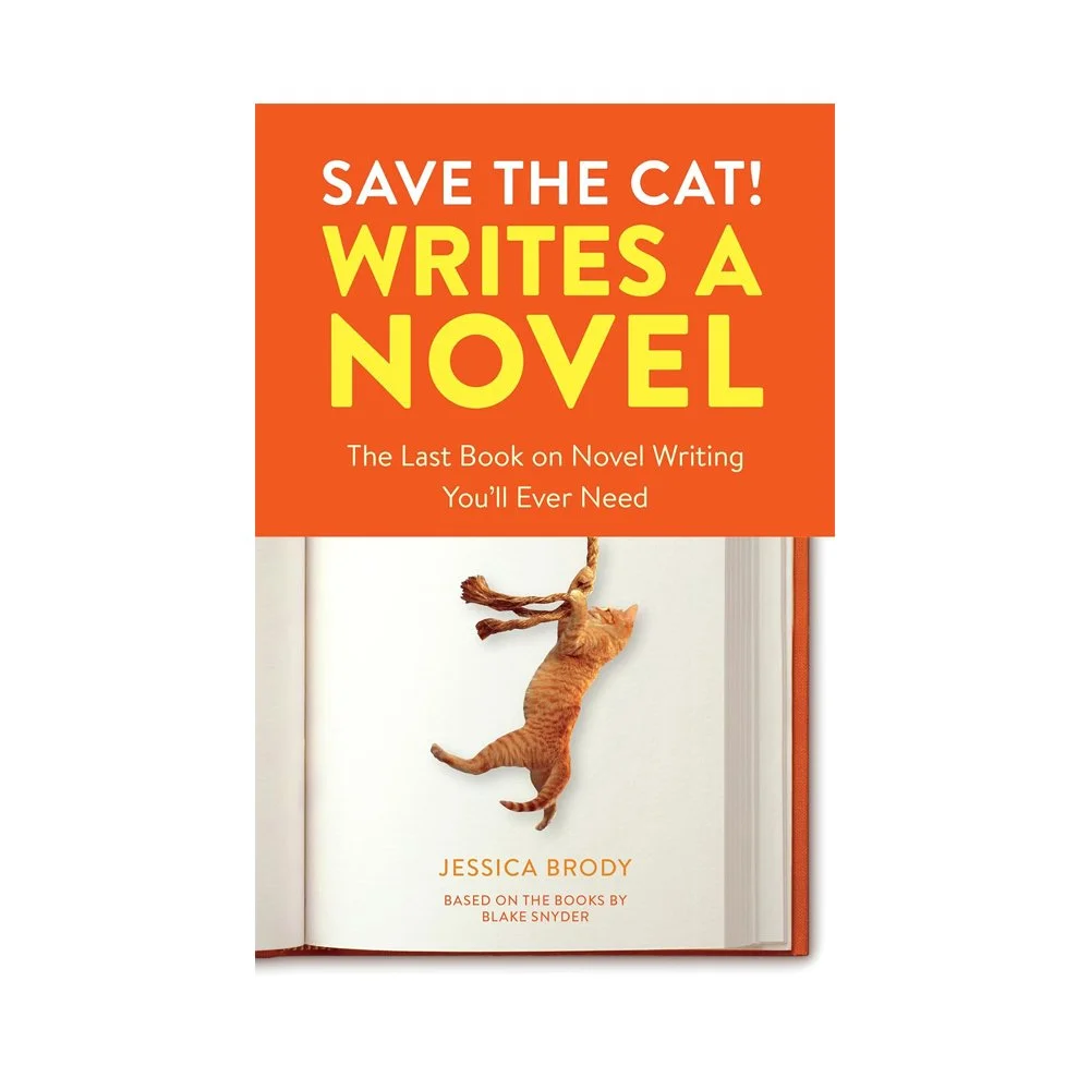 Save The Cat Writes A Novel by Jessica Brody