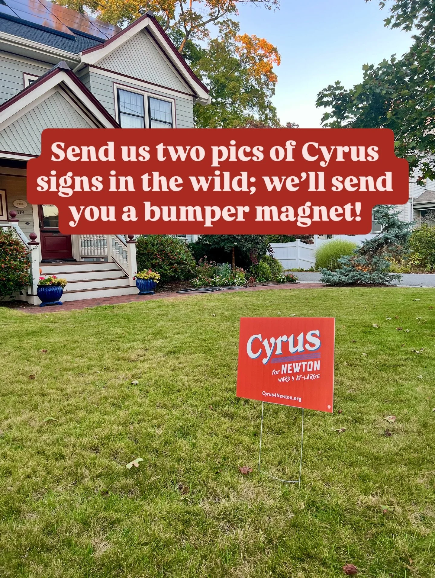 Happy Sign Saturday! Send us pictures of two Cyrus lawn signs that you&rsquo;ve spotted around Newton, and we&rsquo;ll send you a bumper magnet for your car! Drive carefully! This week&rsquo;s winners are @zoegotaninsta and @joaquinonino! #thesign #s