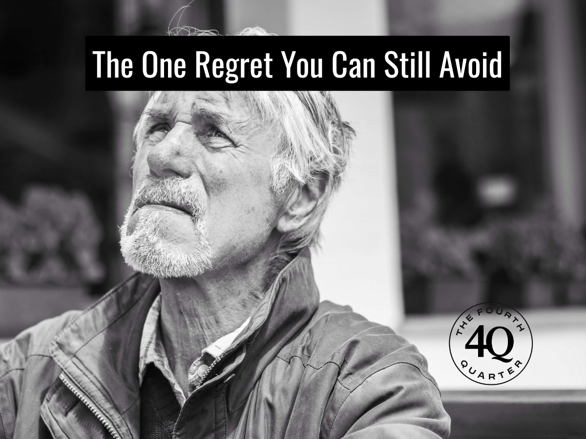 The One Regret You Can Still Avoid