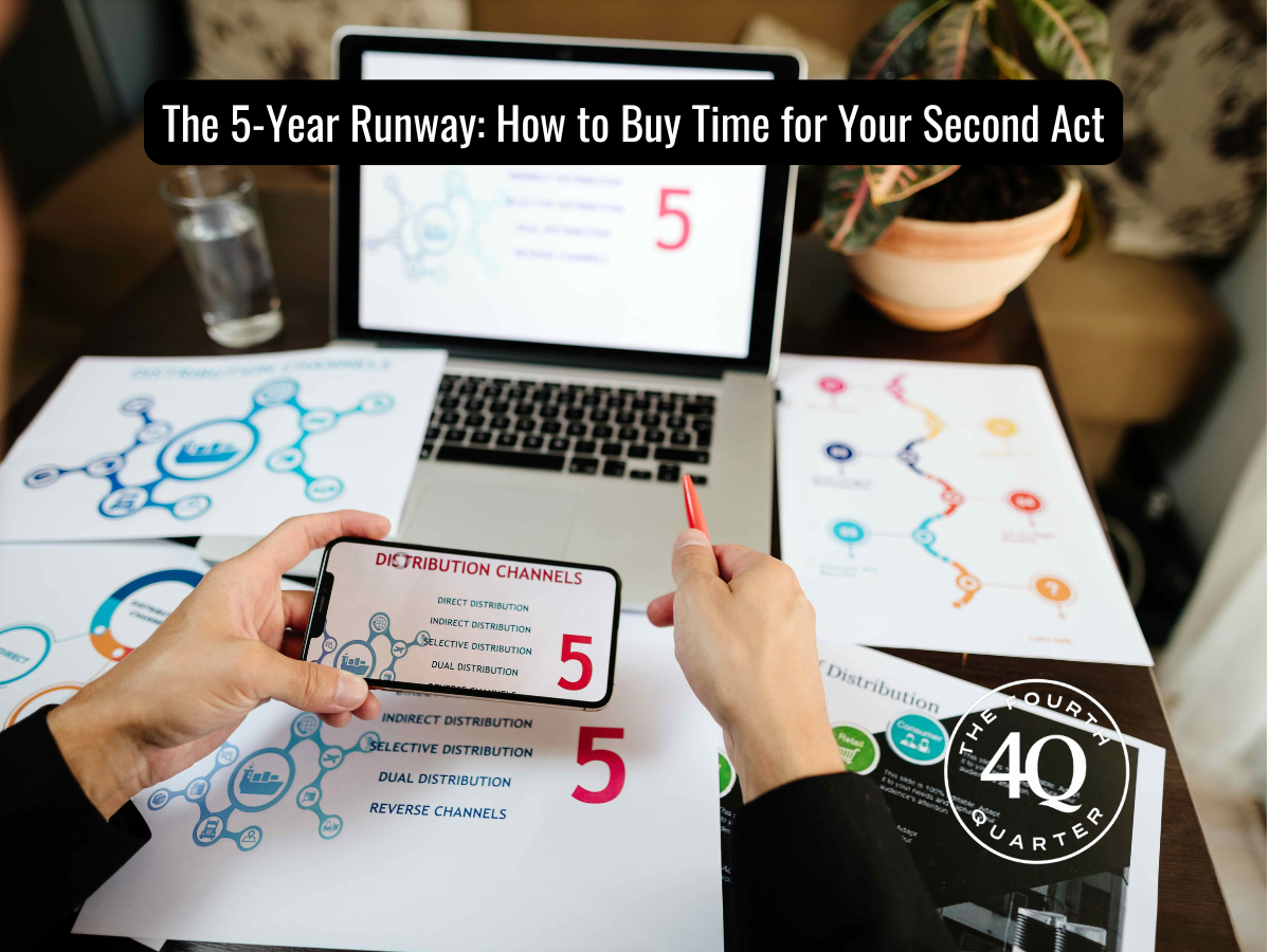 The 5-Year Runway: How to Buy Time for Your Second Act