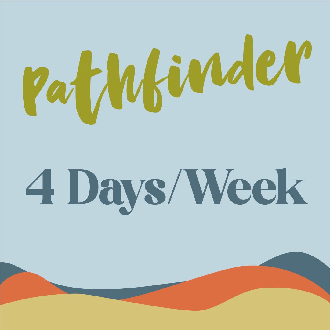 Pathfinder - 4 Days/Week