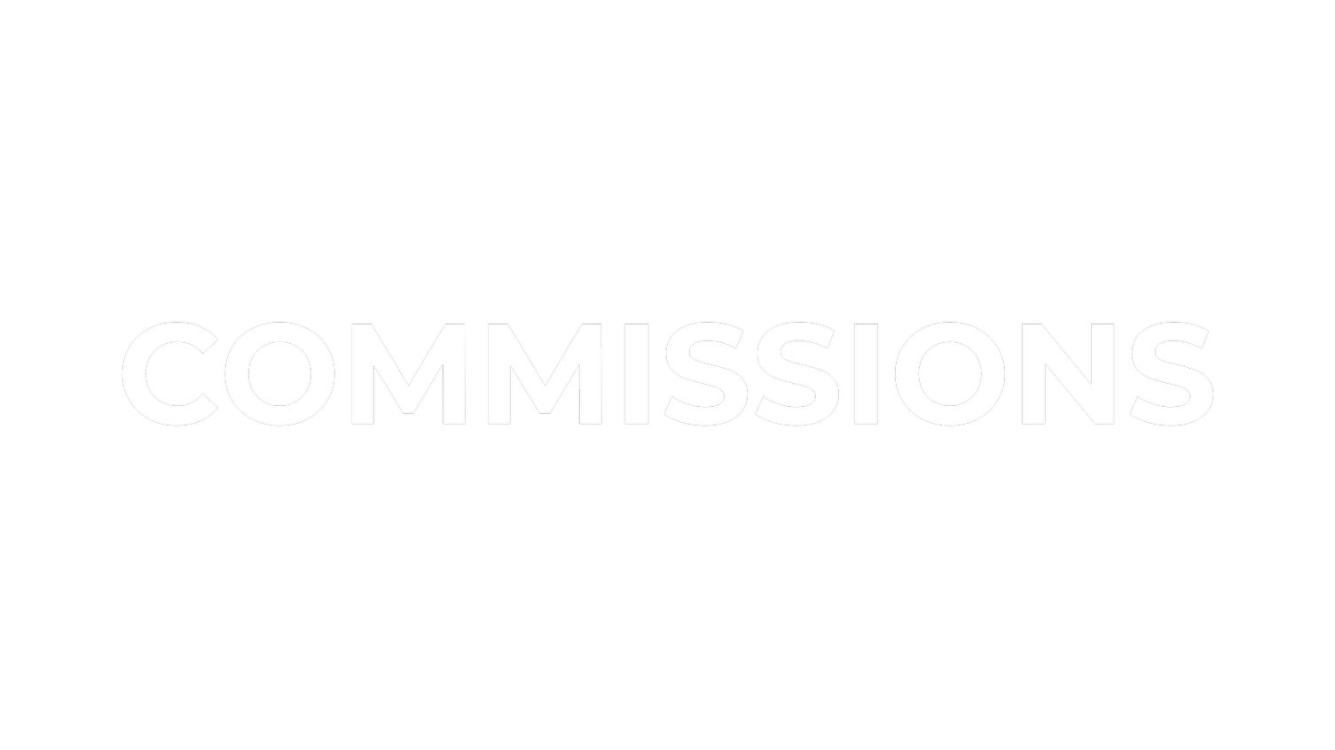 Black background with the word 'COMMISSIONS' in large white letters.