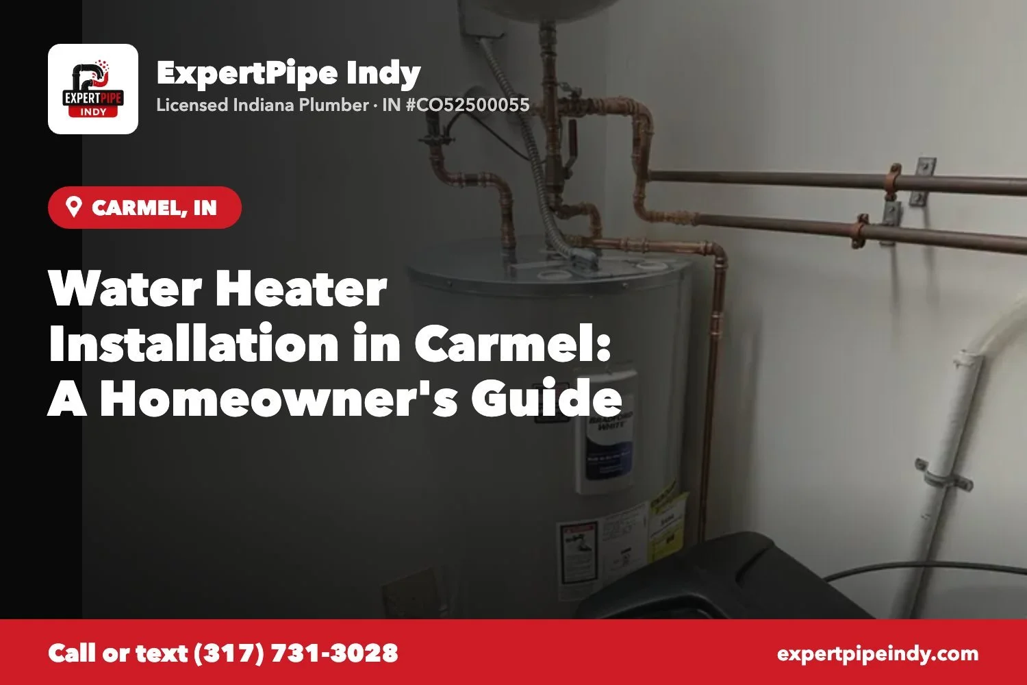 Water Heater Installation in Carmel: A Homeowner's Guide