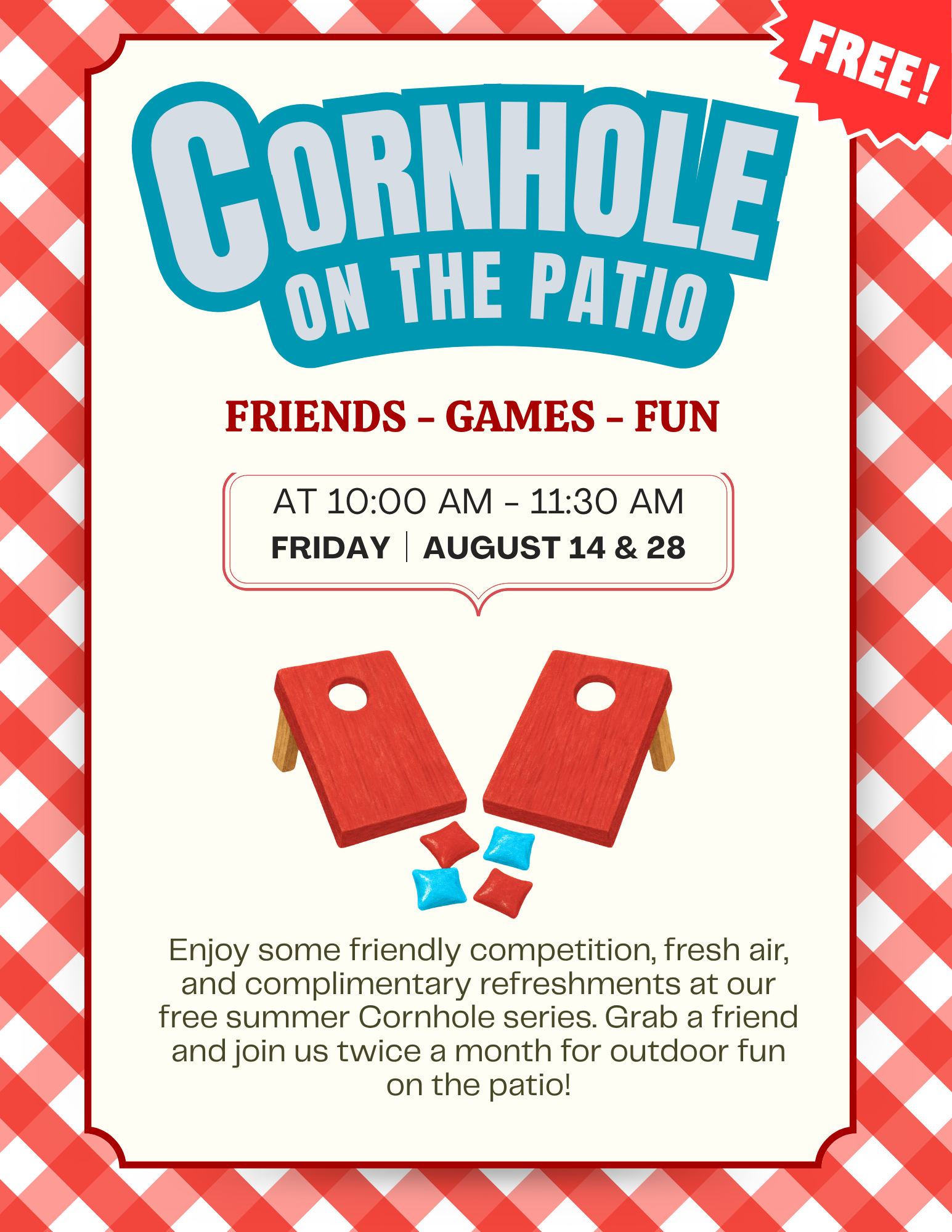 Flyer advertising a free cornhole on the patio event with information about dates and times, featuring images of two red wooden cornhole boards with bean bags landing on them.