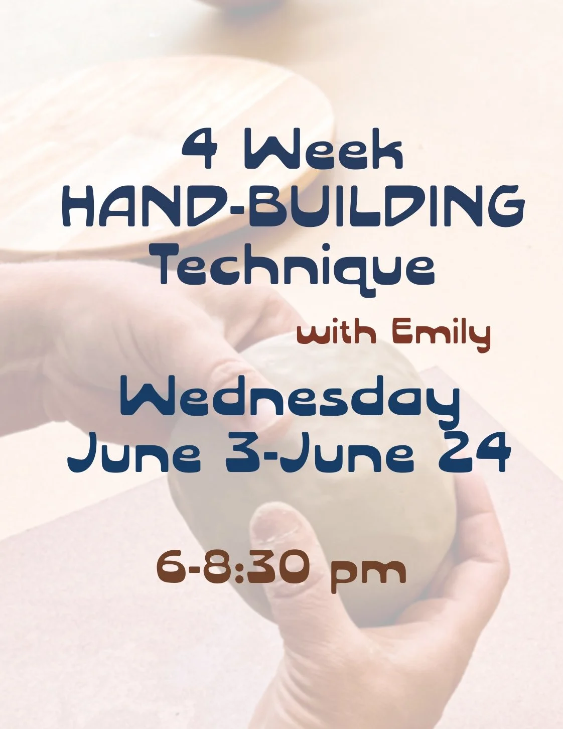 4 week Hand-building with Emily begins