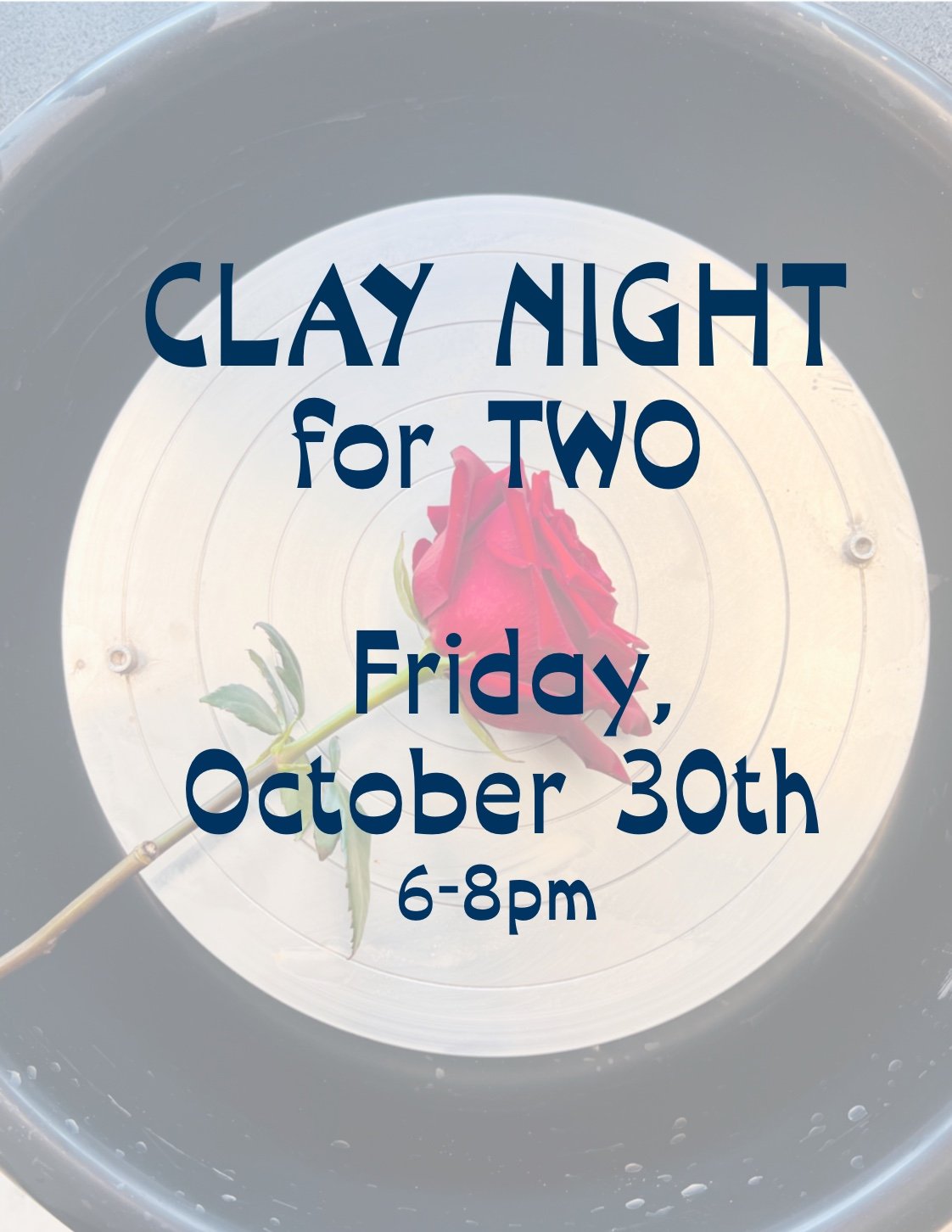Clay for Two -October 30th
