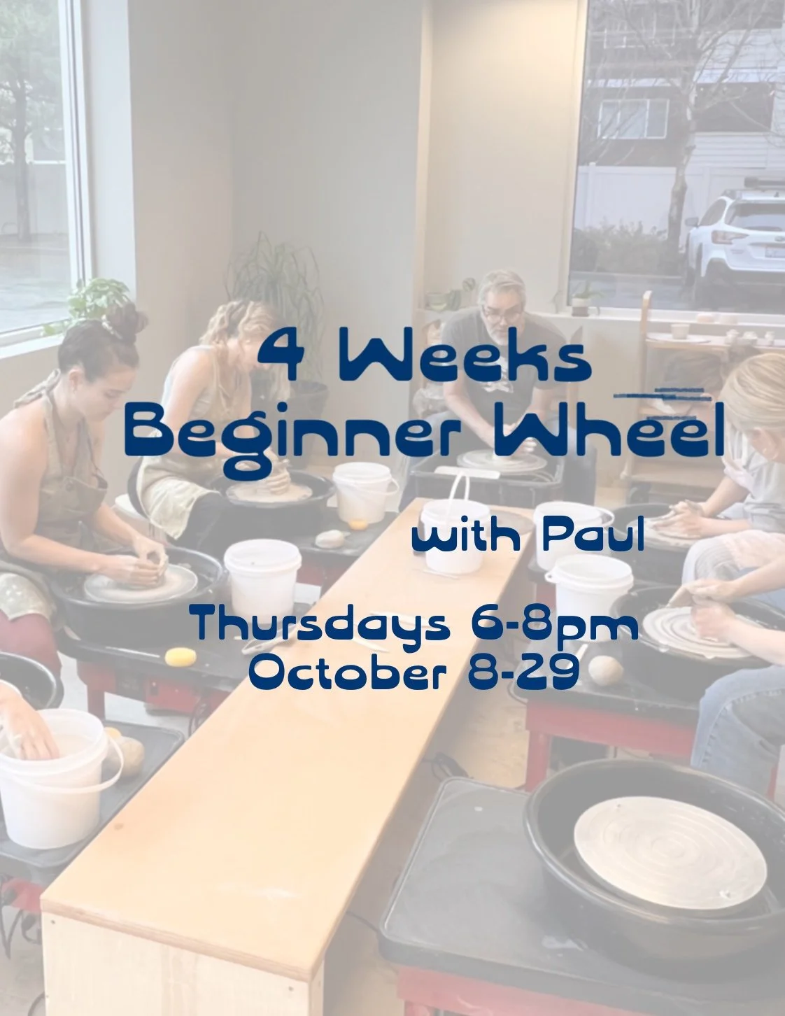 4 Week Beginner Wheel with Paul-October