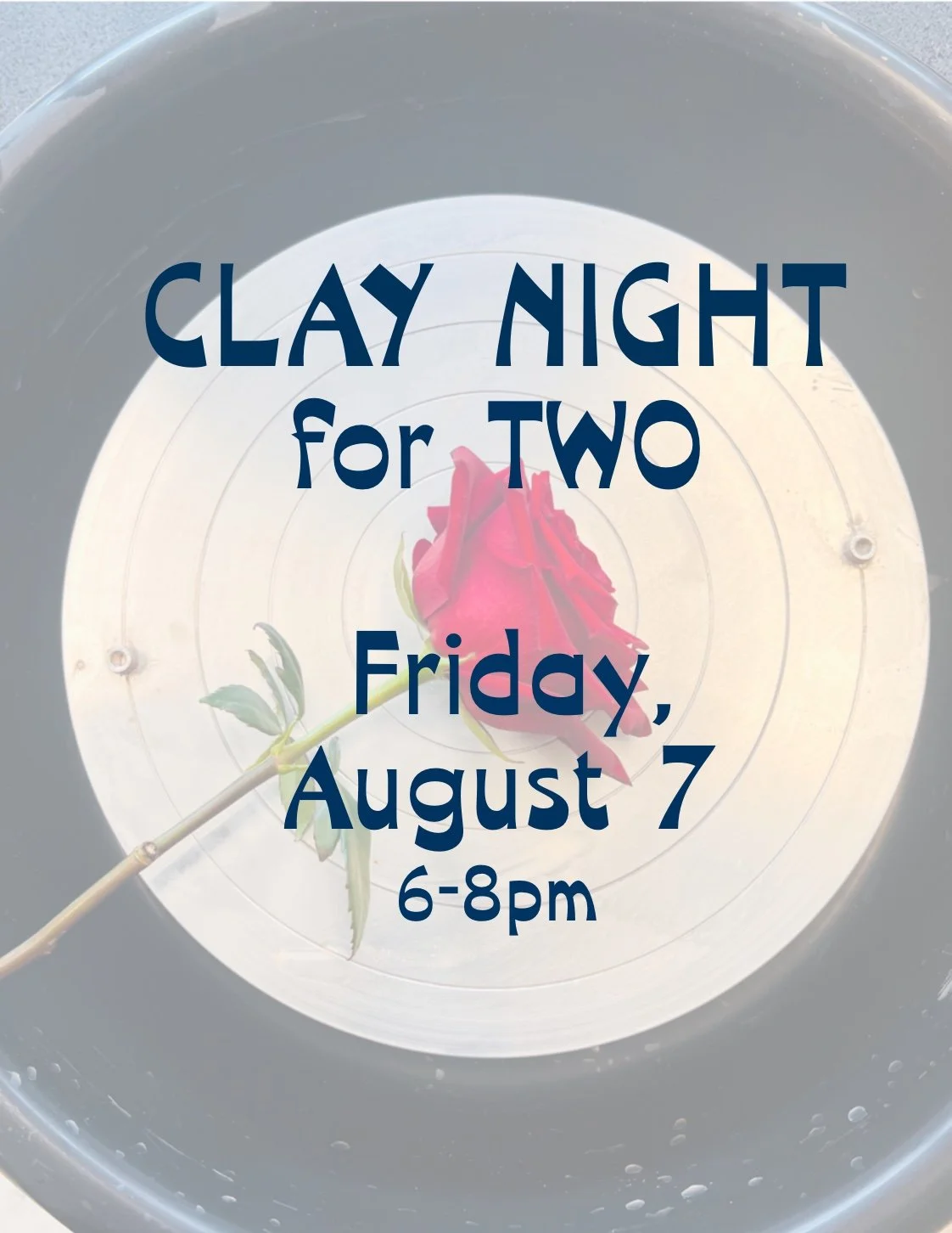 Clay Night for Two: August 7th