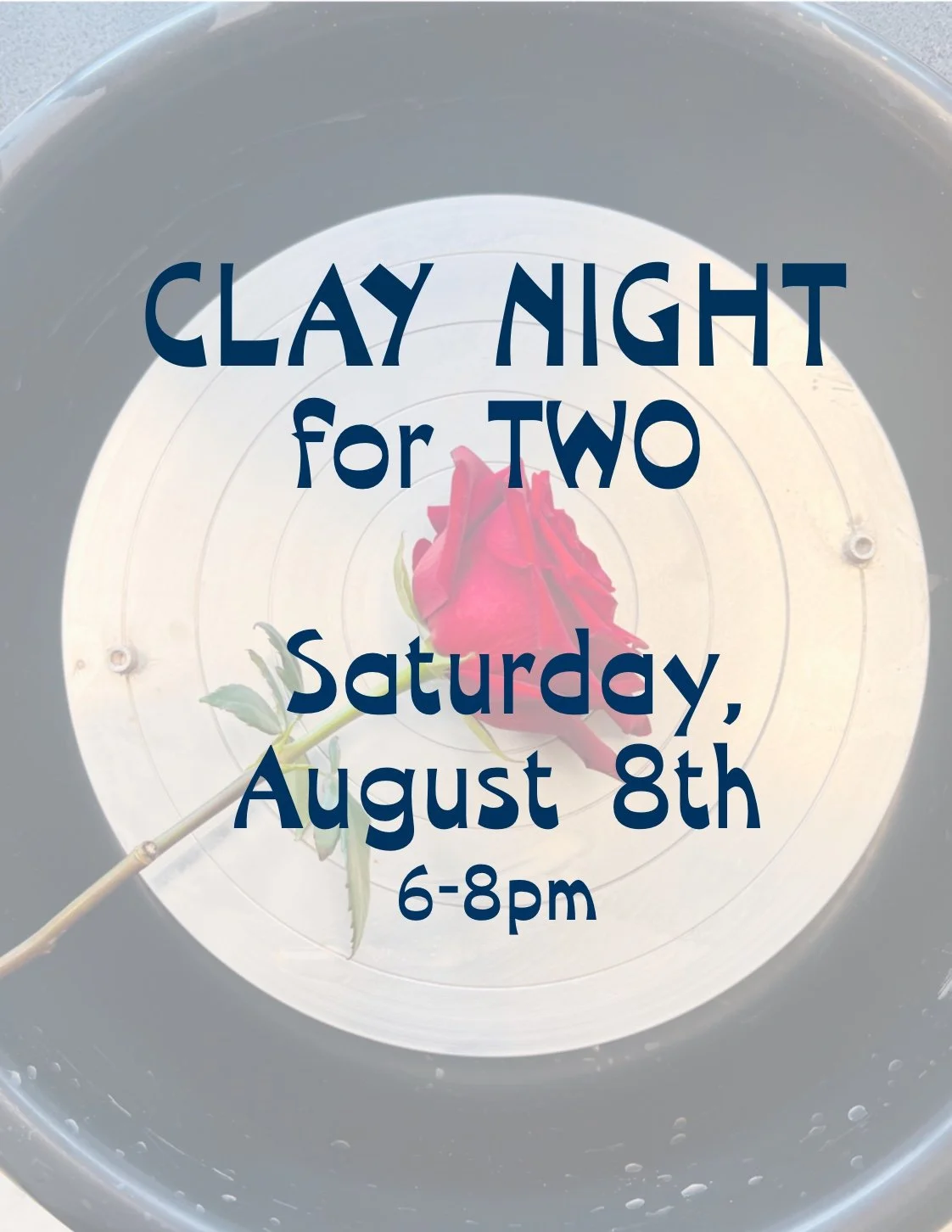 Clay Night for Two: August 8th