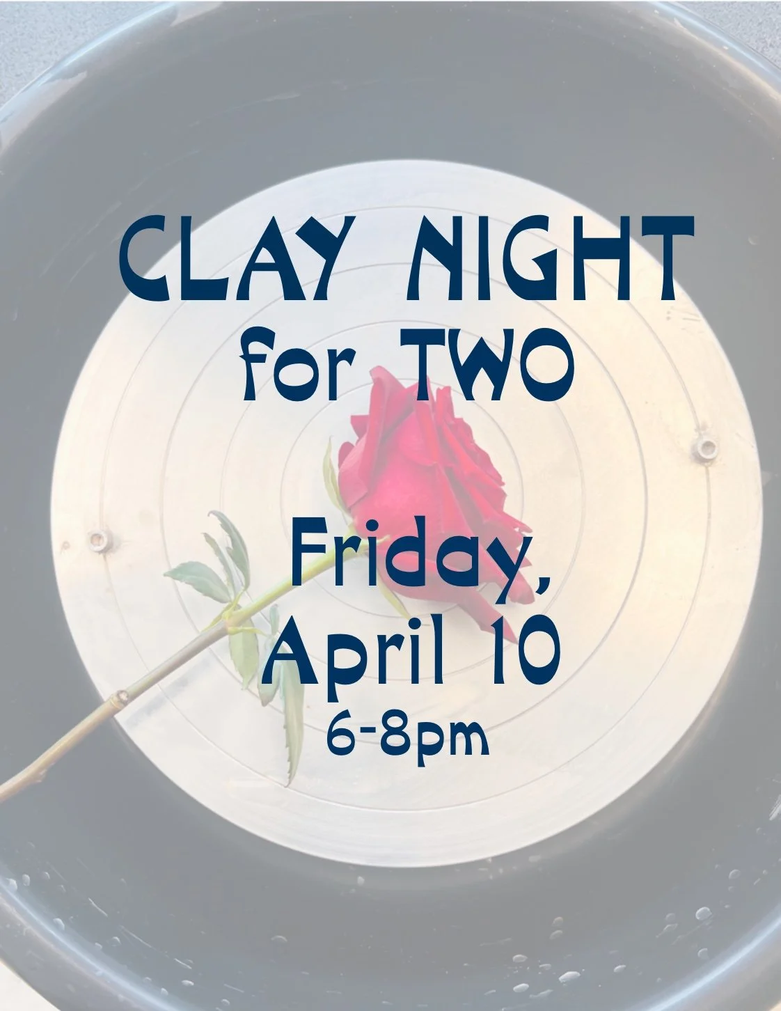 Clay Night for Two : Friday April 10