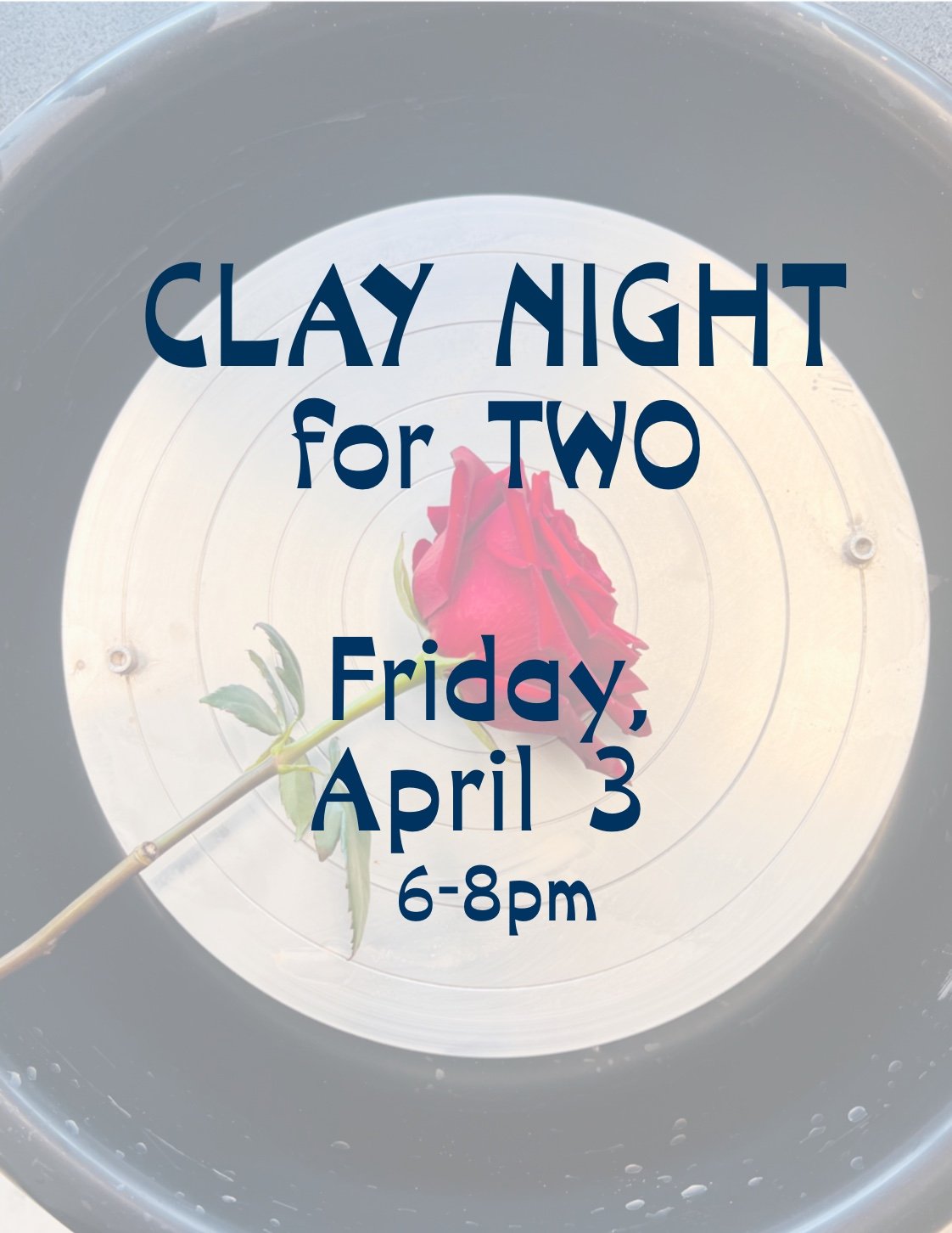 Clay Night for Two: April 3