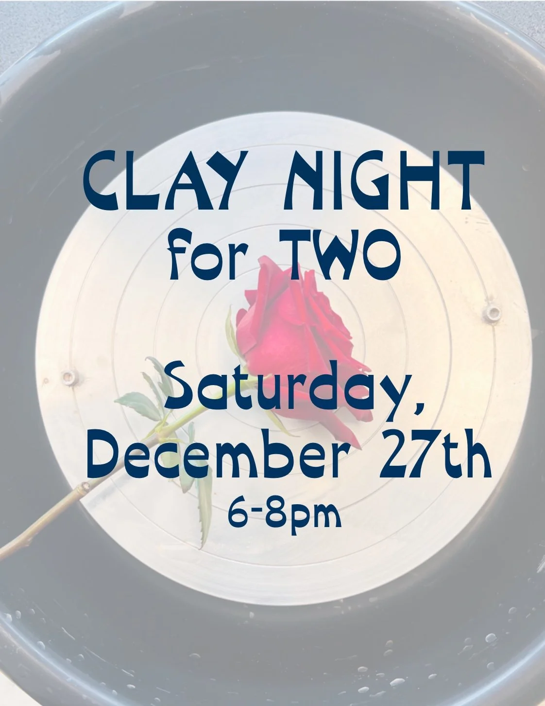 Clay Night for Two~December 27th