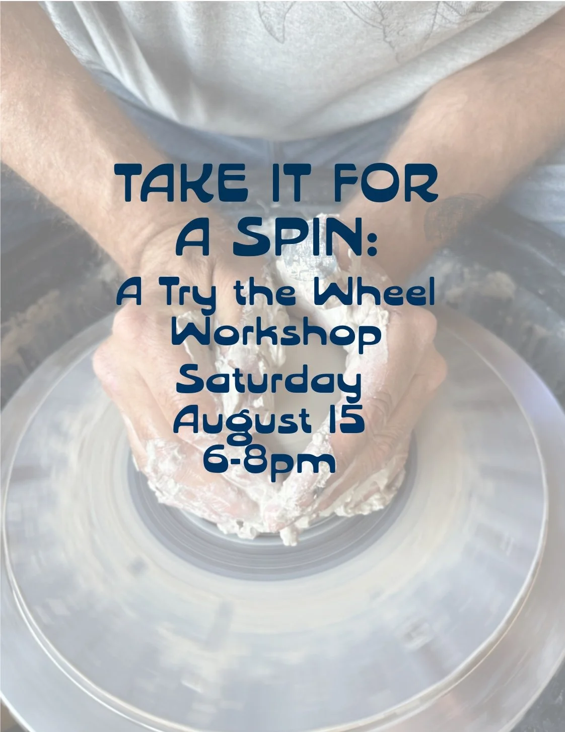Take it for a Spin: Try the Wheel Workshop-August 15