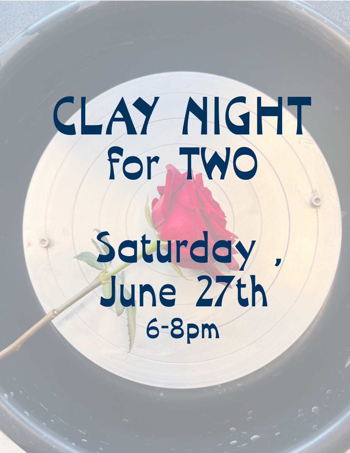 Clay Night for Two: June 27