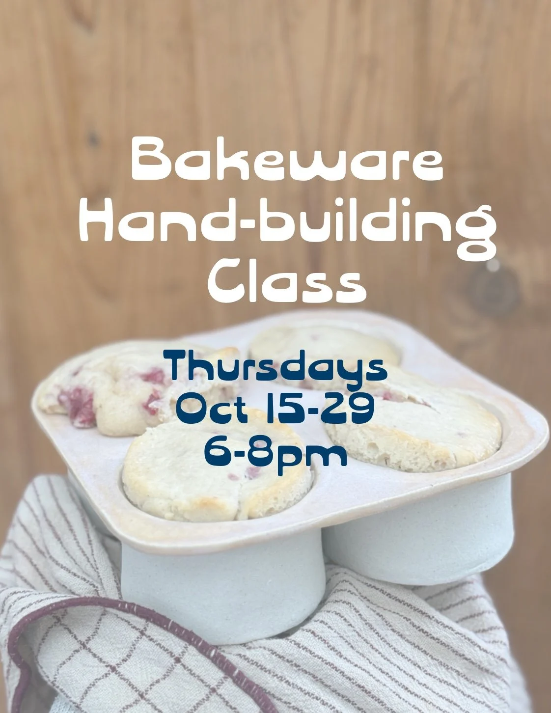 Bakeware Hand-building Class with Emily- 3 weeks