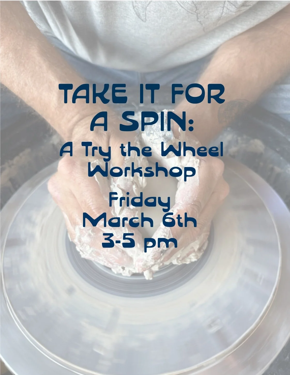 Take it for a Spin: Try the Wheel Workshop-March 6th Friday