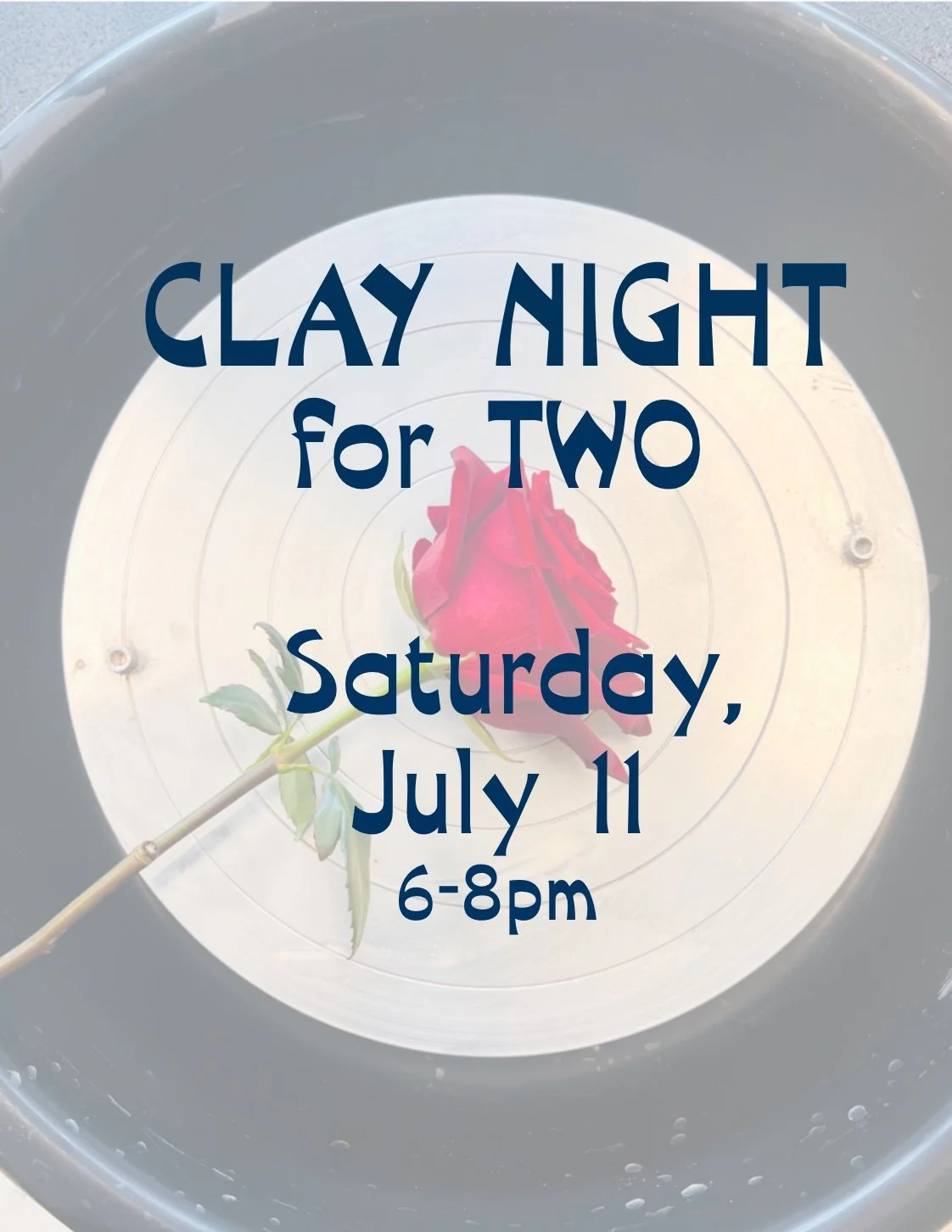 Clay Night for Two: July 11