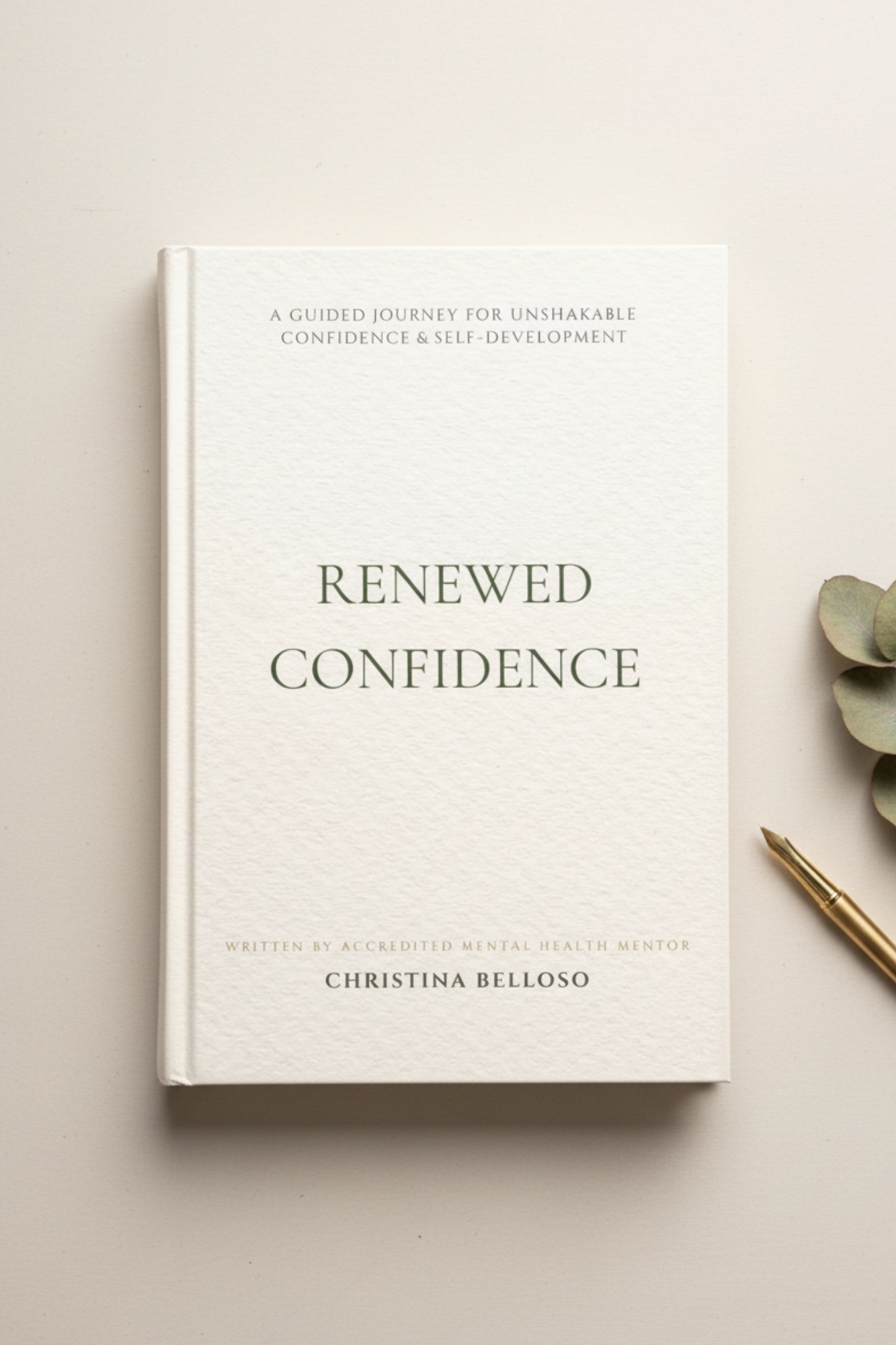 Book cover titled "Renewed Confidence" with a subtitle "A guided journey for unshakeable confidence & self-development" and authored by Christina Belloso.