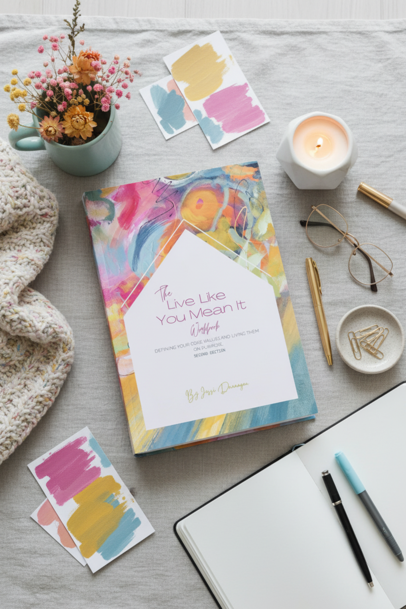 The Live Like You Mean It Workbook: Defining your core values and living them on purpose.