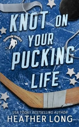 Knot on Your Pucking Life
