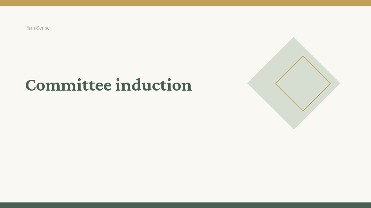 Induction for new committee members (that isn’t a binder dump)