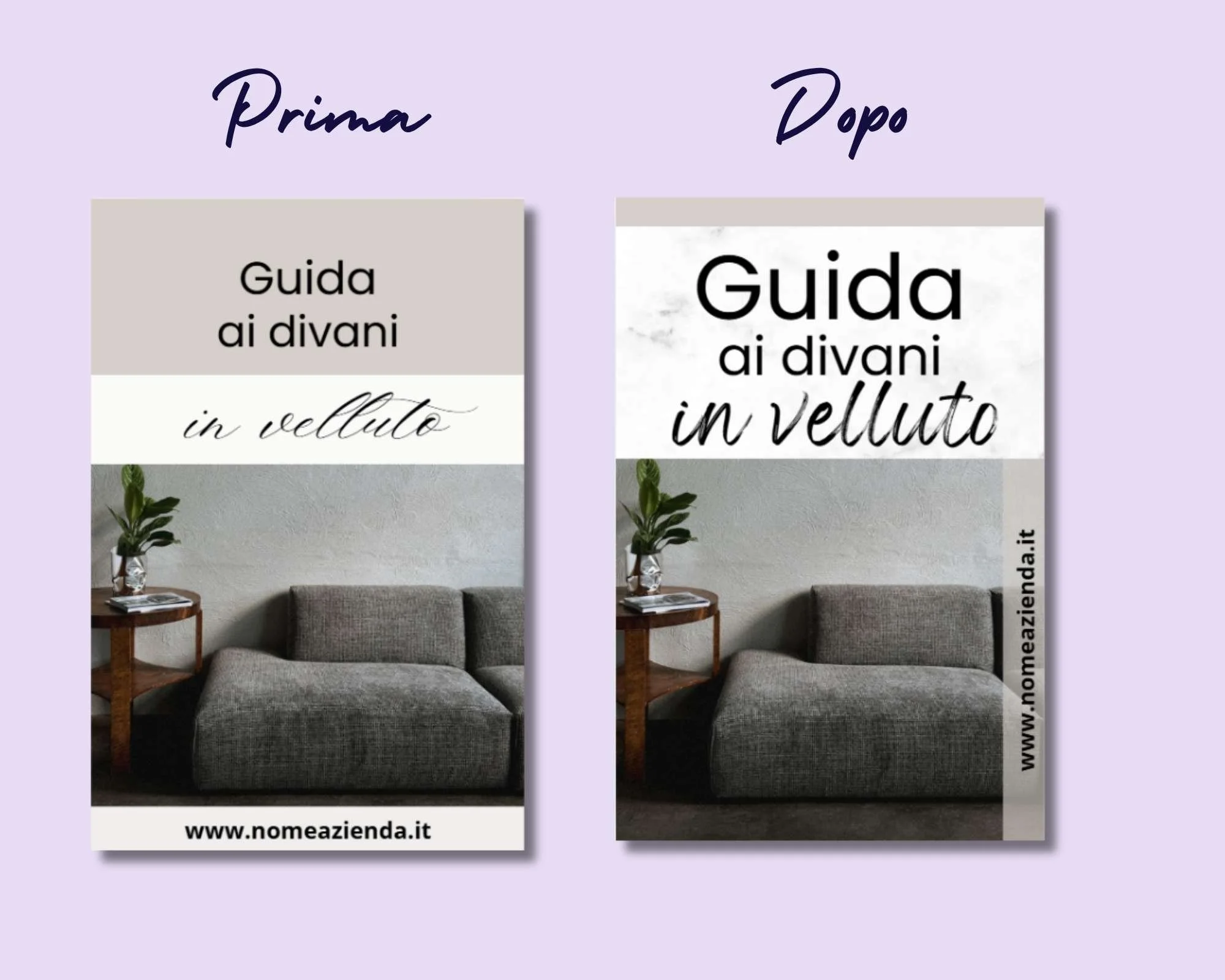 Immagine comparativa di una coppia di Pin di Pinterest con etichette "prima " e "dopo", a sinistra " dopo" con foto di un divano grigio e grafiche testuali piccole e poco leggibili, a destra il "dopo", pin ottimizzato con grafiche grandi e leggibili