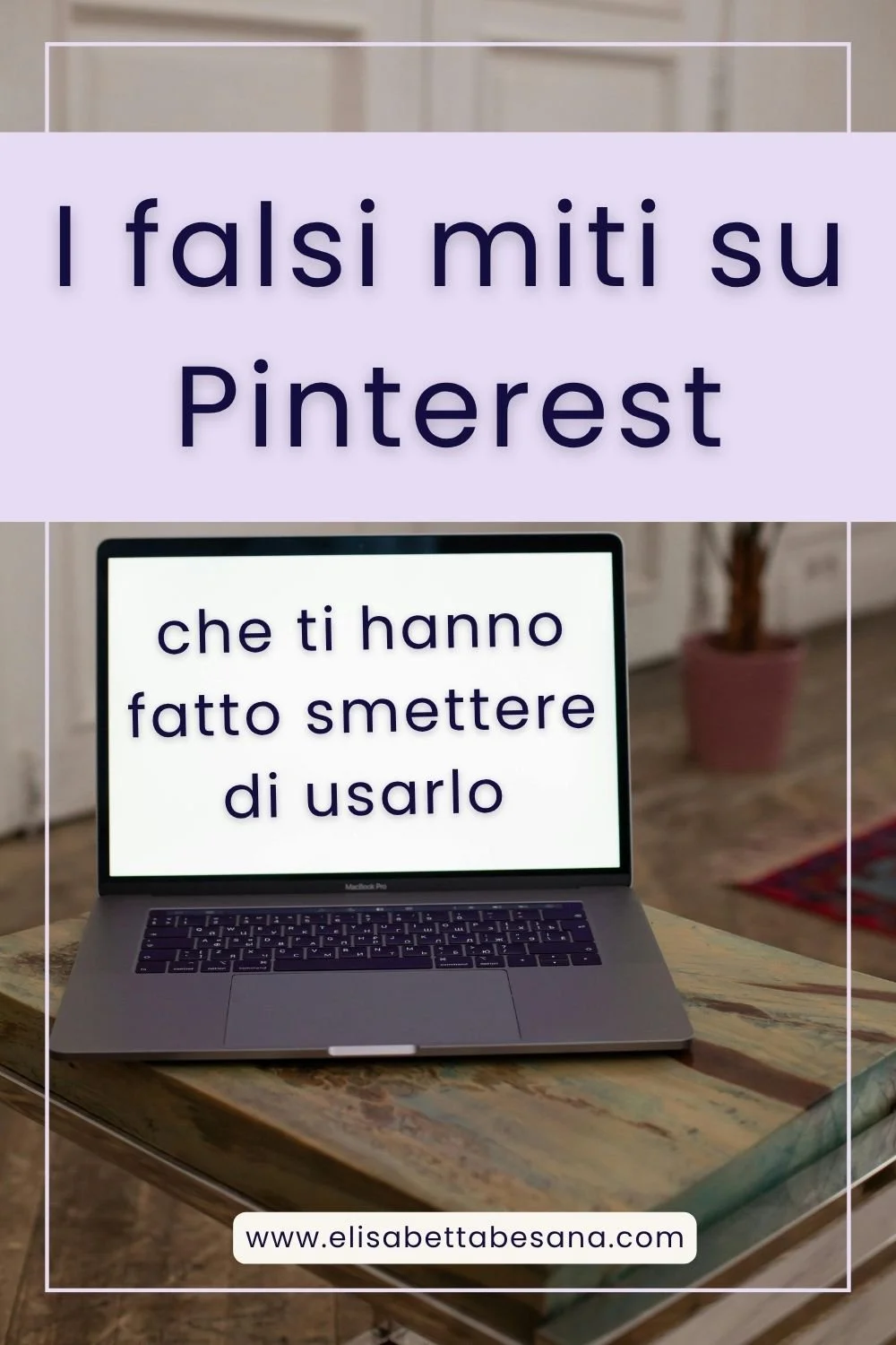 "Pinterest non funziona." Aveva ragione e allo stesso tempo torto.