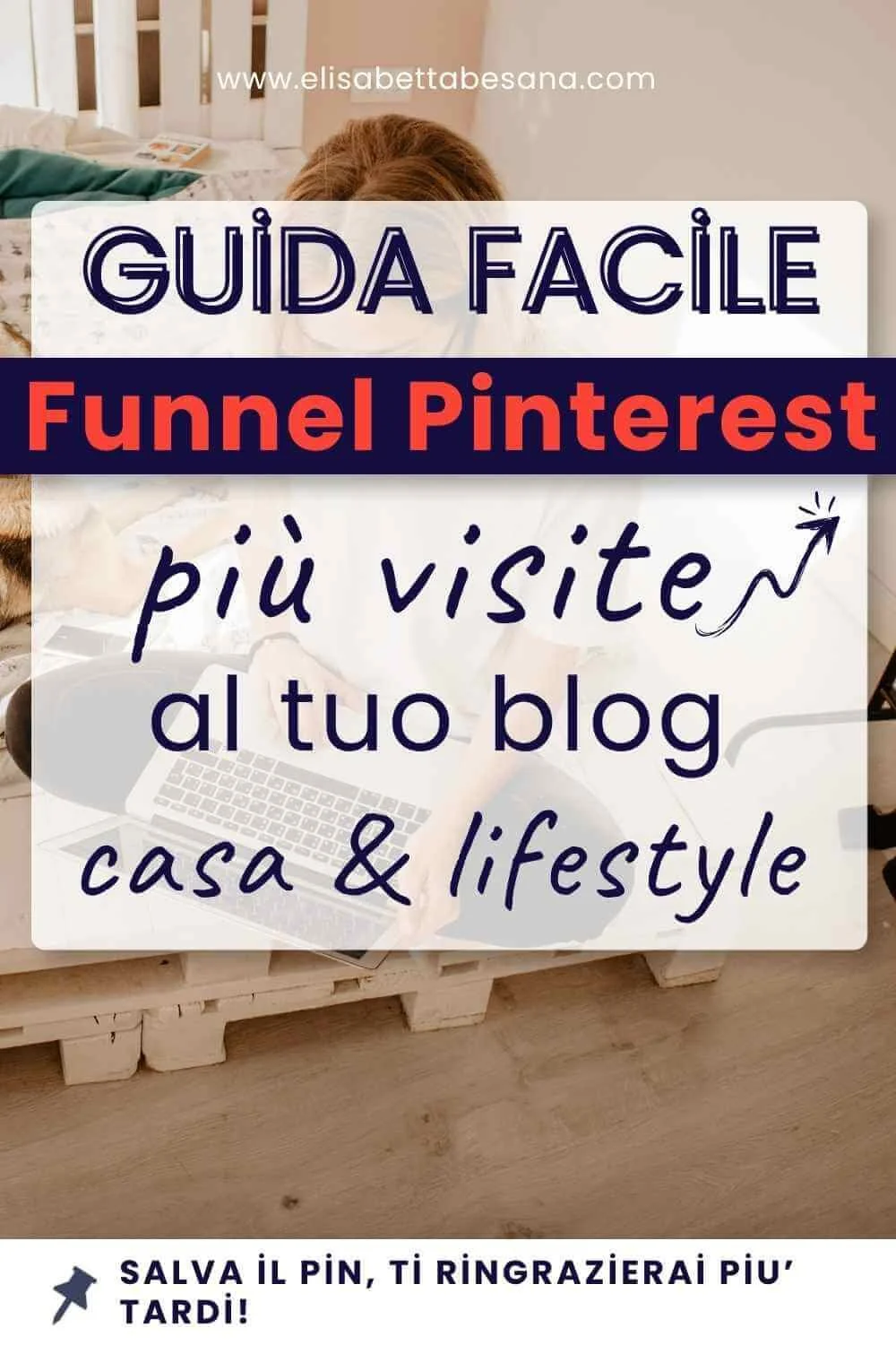 Guida facile al Pinterest Funnel: come trasformare i Pin in clienti o lettori del tuo blog