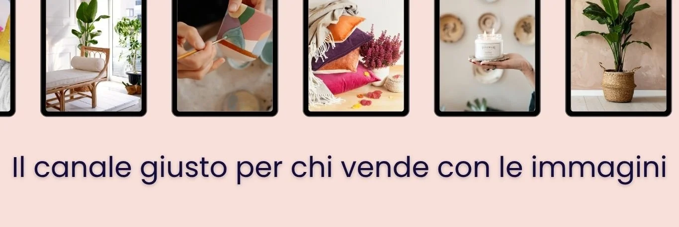 immagine orizzontale rosa cipria con in alto 5 tablet con immagini di oggetti home decor. Pinterest è il canale giusto per chi vende con le immagini.