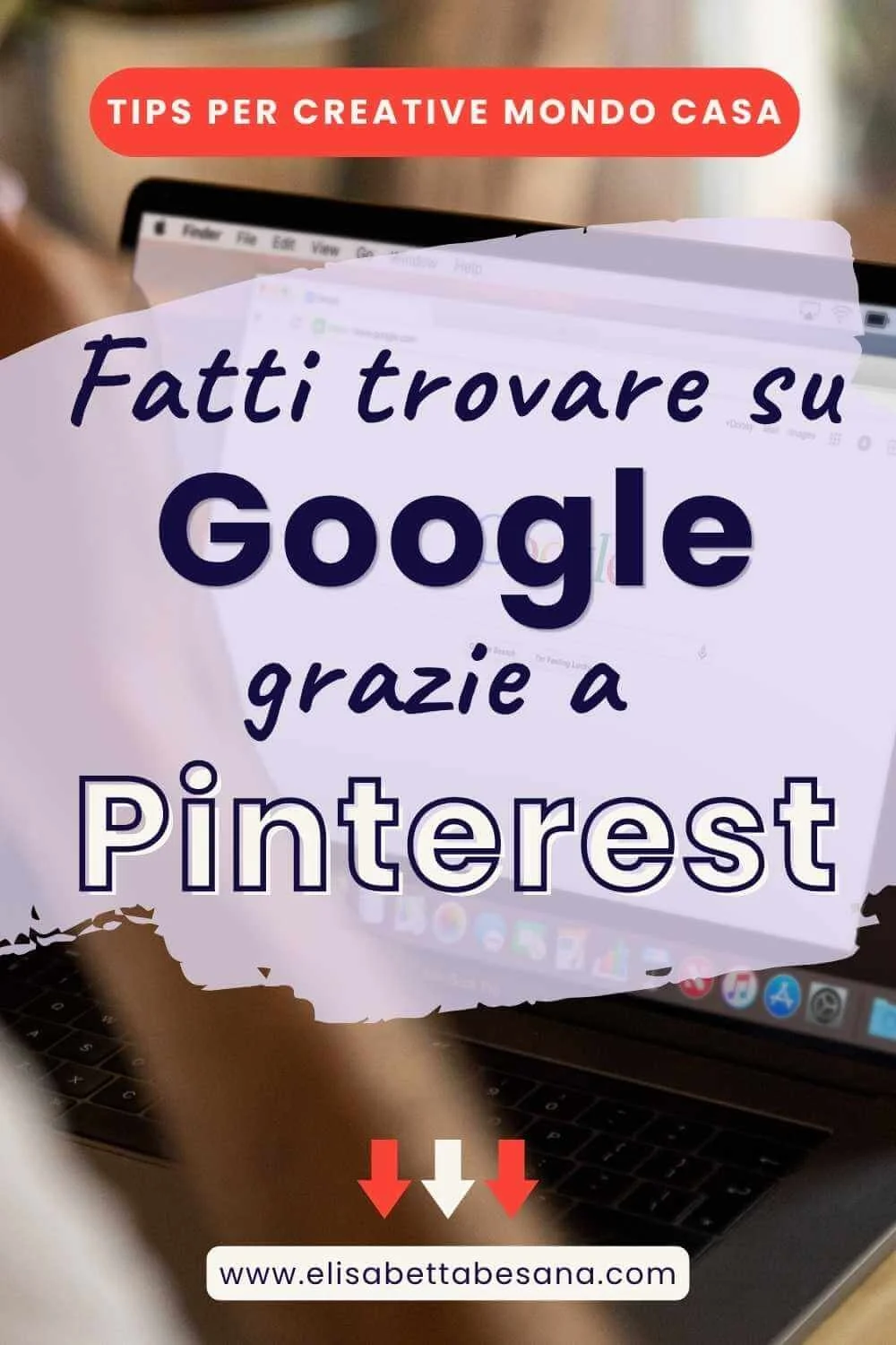 Pinterest e Google: il duo strategico che può trasformare la visibilità della tua attività nel settore Casa