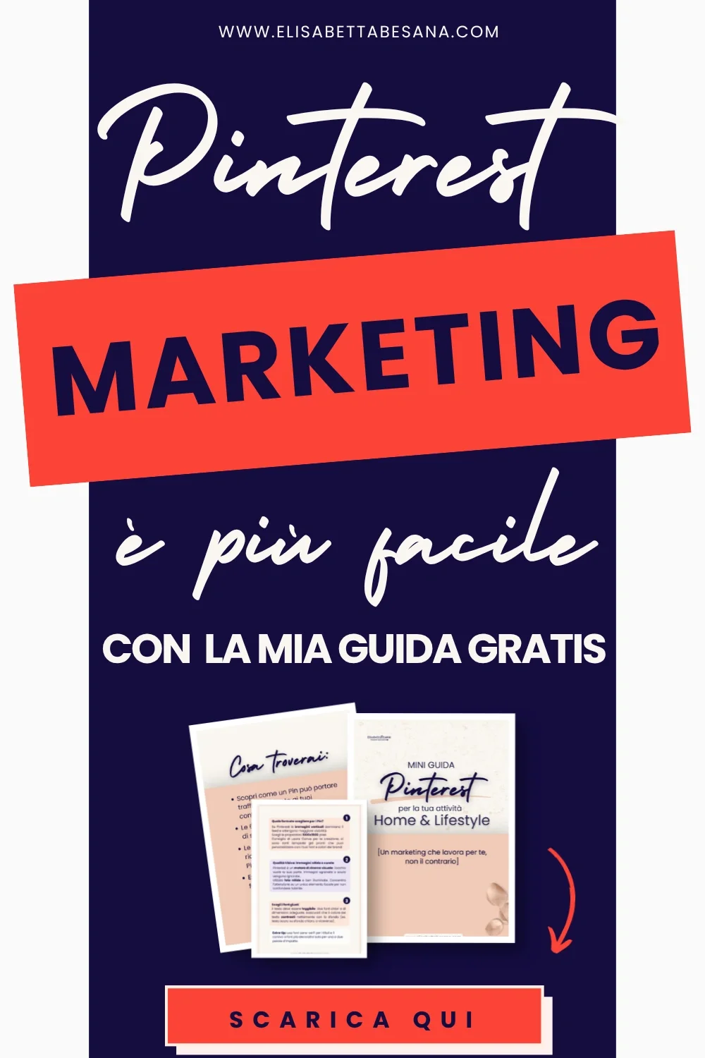 Immagine su sfondo centrale blu scuro e bianco ai lati, in alto www.elisabettabesana.com, sotto grafica testuale arancio e blu "Pinterest marketing è più facile con la mia guida gratis", sotto anteprima della guida, in basso pulsante "scarica qui".