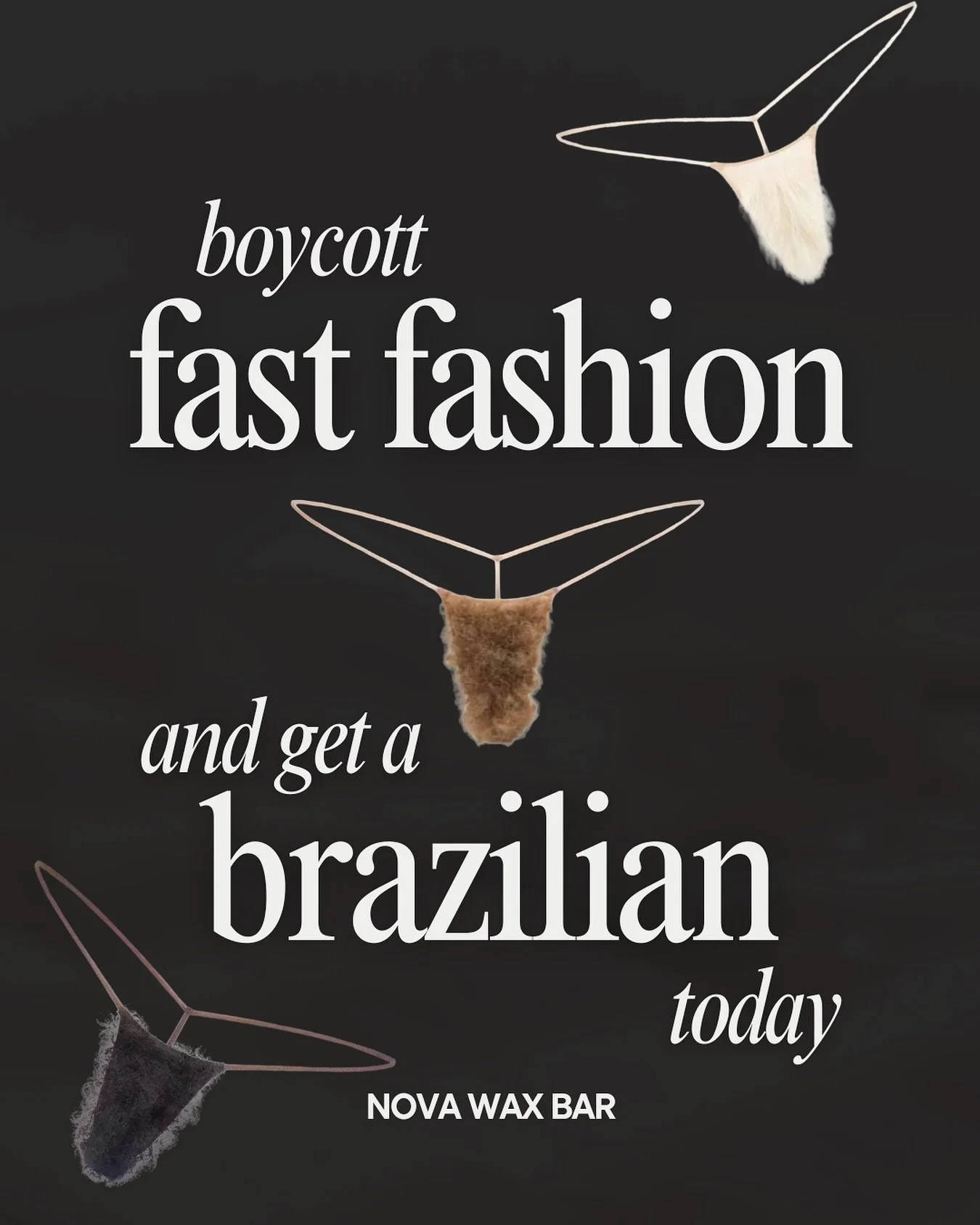Boycott fast fashion and book your Brazilian today. 🤭