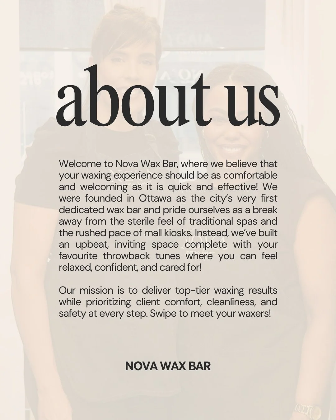 New here? Welcome to Nova Wax Bar! 💃🏻💃🏽

We&rsquo;re so glad you found us and if you&rsquo;ve been with us from the start, thank you for being part of this community! 

Nova Wax Bar was founded right here in Ottawa as the city&rsquo;s first dedic