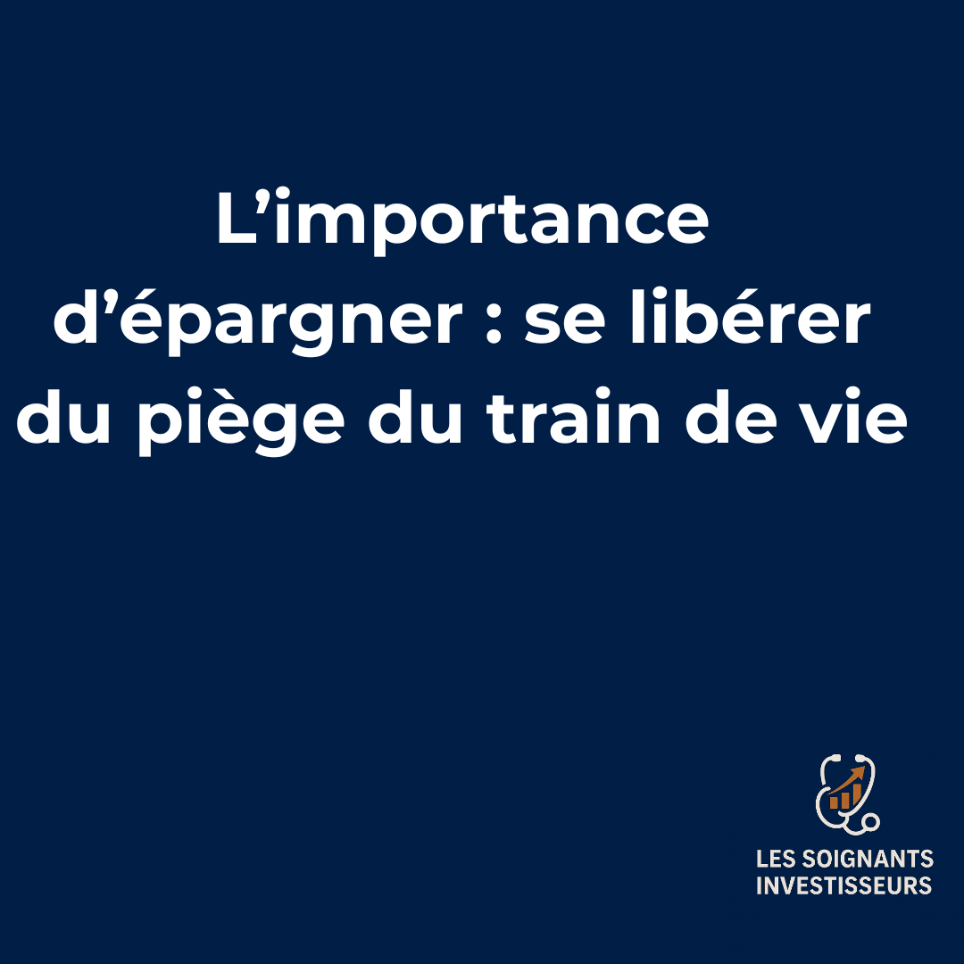 S’épargner du piège du train de vie : la clé pour les soignants investisseurs