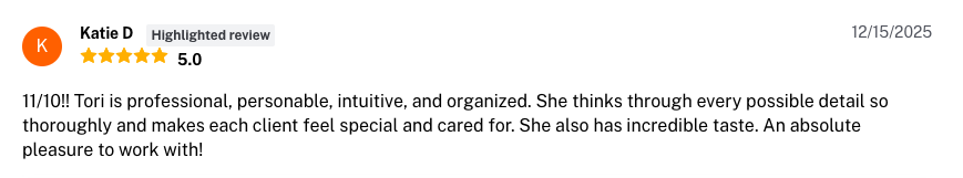 Customer review from Katie D praising Tori for being professional, personable, intuitive, organized, detail-oriented, and having great taste.