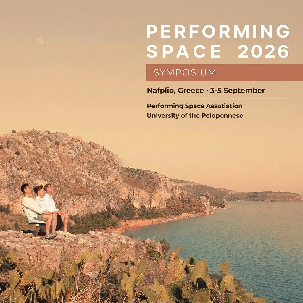 OPEN CALL - September 3&ndash;5 will find me in Nafplio, Greece, participating as an invited contributor at the Performing Space Symposium 2026, co-organised by the Performing Space Association and the University of the Peloponnese. 
 As the creator 