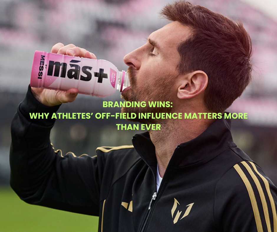 Branding Wins: Why Athletes’ Off-Field Influence Matters More Than Ever