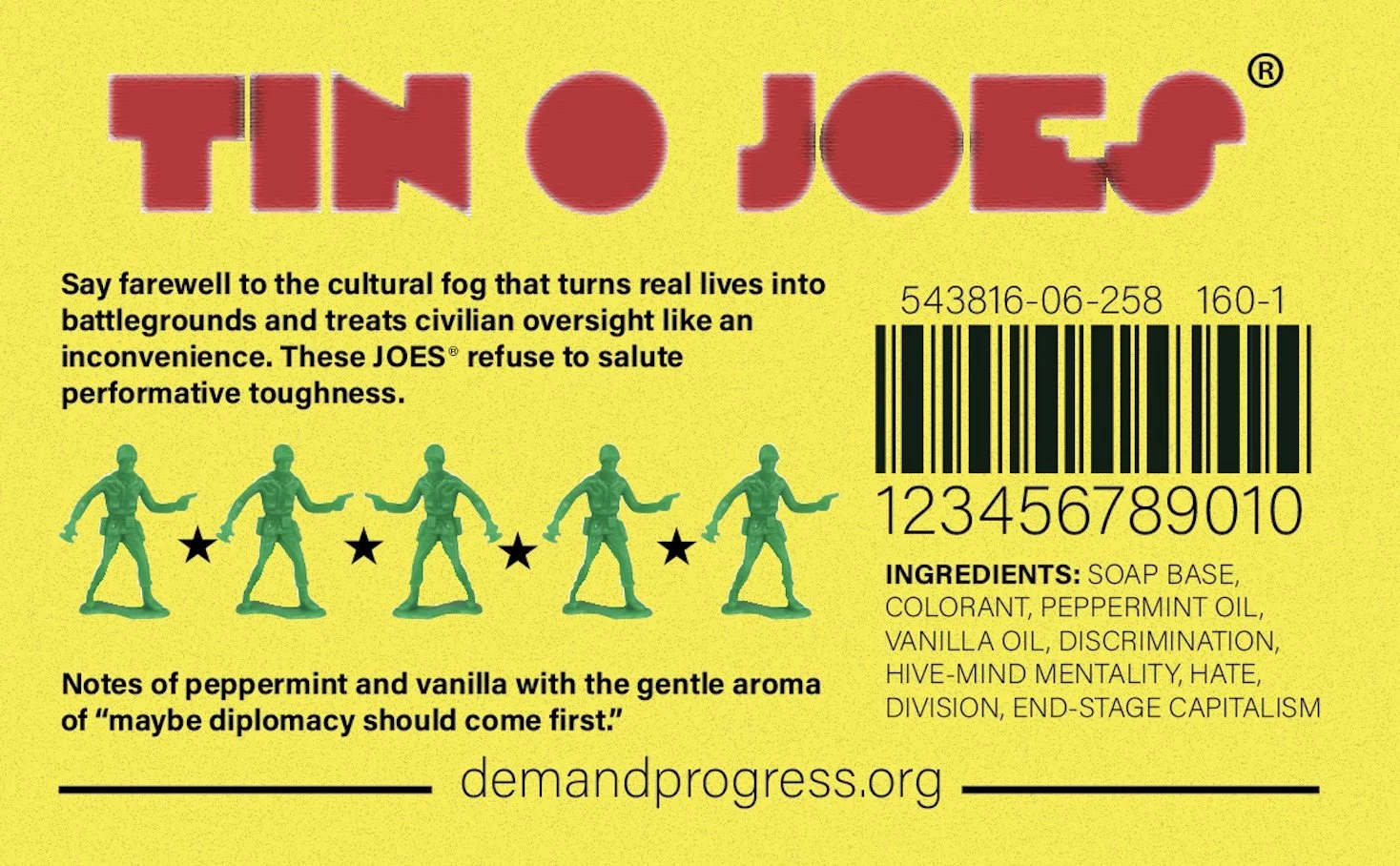 Yellow soap label with the bold red text 'TINO JOE'S' at the top. Below is a paragraph criticizing militarization, featuring five green toy soldiers with black stars between them, and an ingredients list including soap base, colorant, peppermint oil,