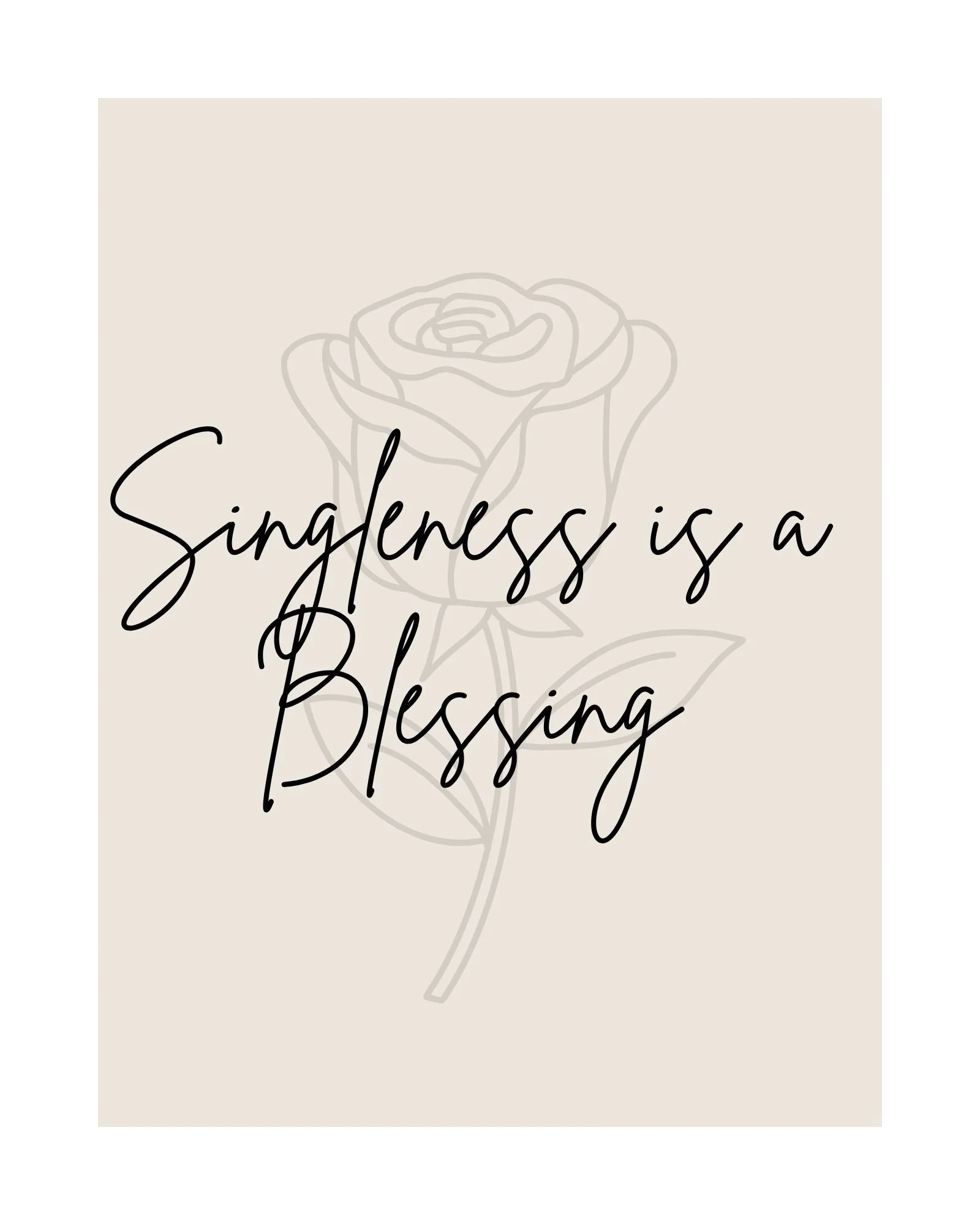 Singleness is a Blessing