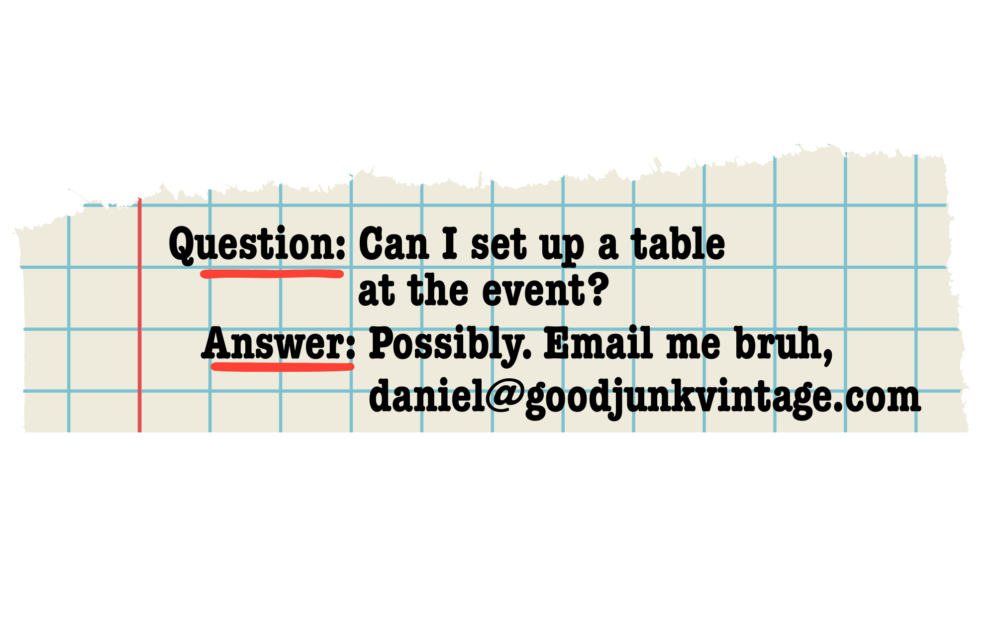 A torn piece of grid paper with a question and answer about setting up a table at an event, including an email address for contact.