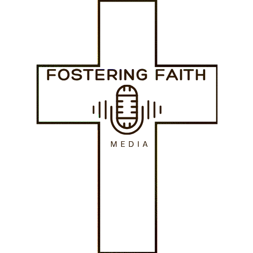Fostering Faith Media