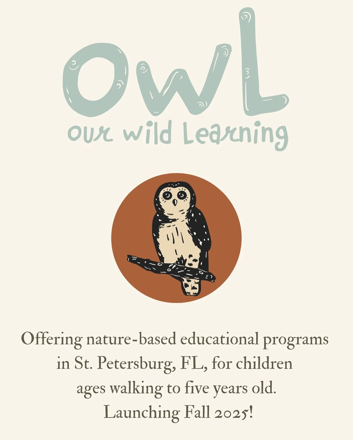 Hello, St. Pete families!

I&rsquo;m thrilled to introduce Our Wild Learning (OWL), offering early childhood educational programs starting September 2025 in various parks and preserves throughout Pinellas County.

Rooted in forest school principles o