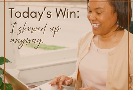 woman typing on laptop with headline: Today's Win: I showed up anyway