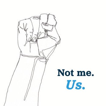Not Me. Us.