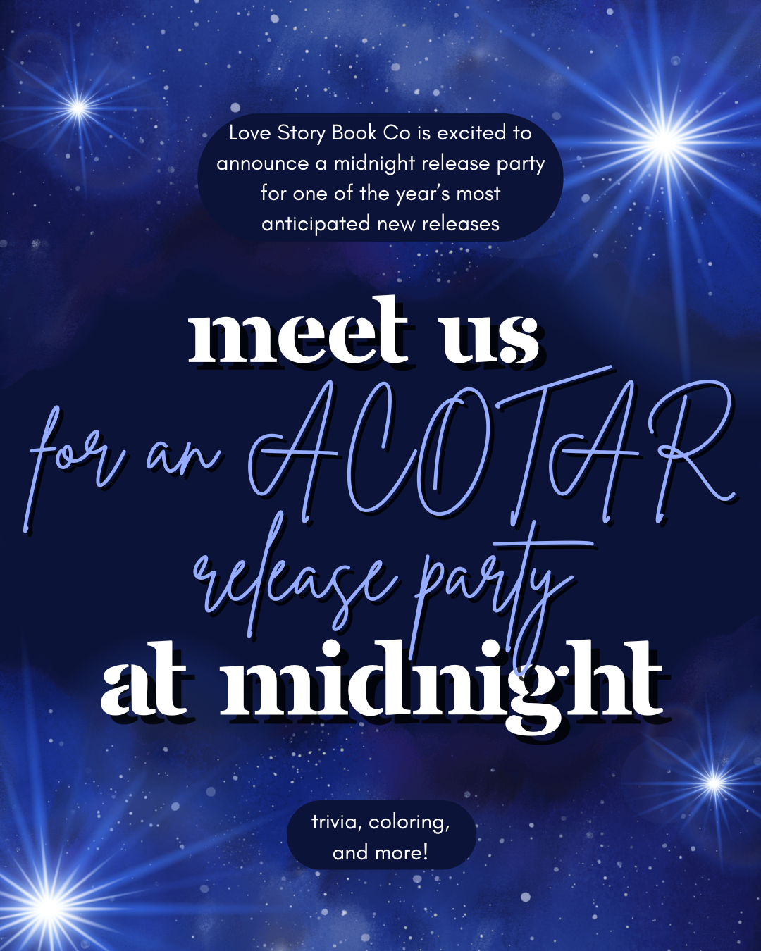 Love Story Book Co is excited to announce a midnight release party for one of the year's most anticipated new releases! meet us at midnight for an ACOTAR Release Party! trivia, coloring, and more!
