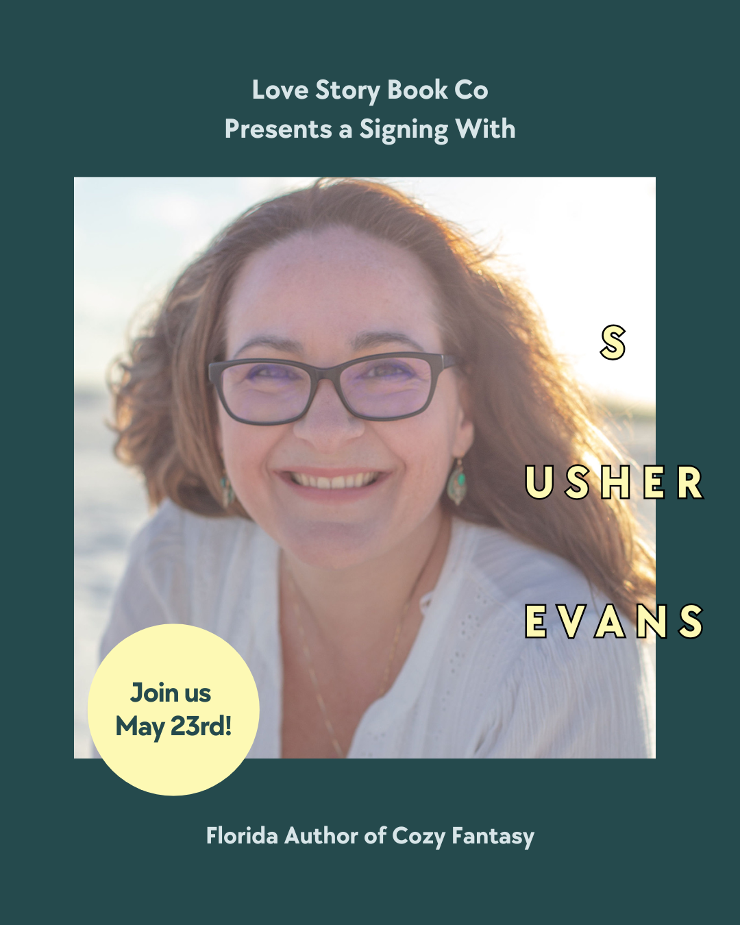 Love Story Book Co presents a Signing with S. Usher Evans. Join us on May 23rd. Florida author of Cozy Fantasy.