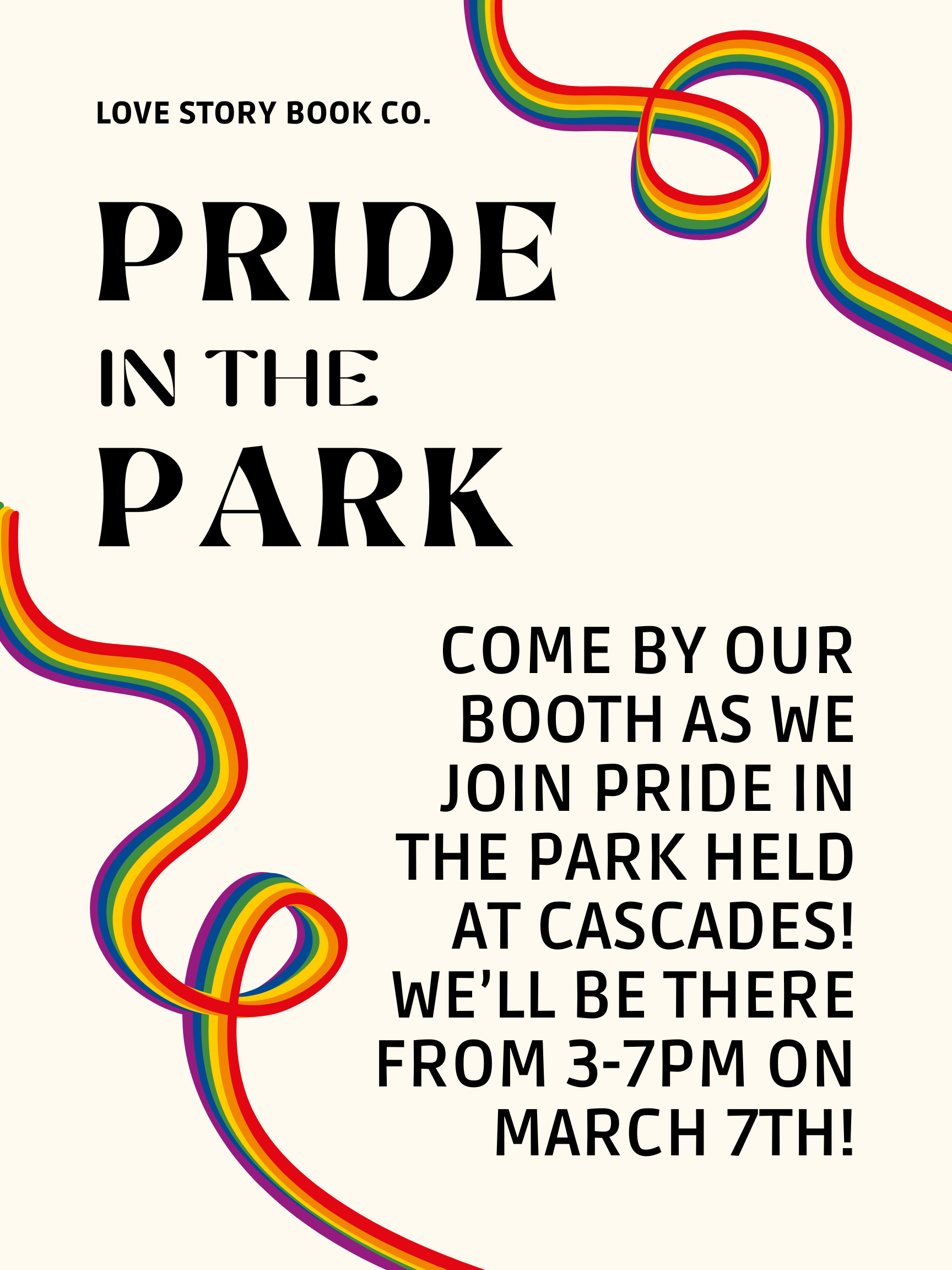 Love Story Book Co. Pride in the Park. Come by our booth as we join pride in the park held at cascades! We'll be there from 3 to 7pm on March 7th!