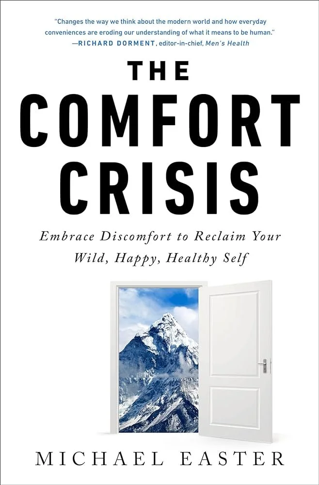 RTF Reads: ‘The Comfort Crisis’ by Michael Easter