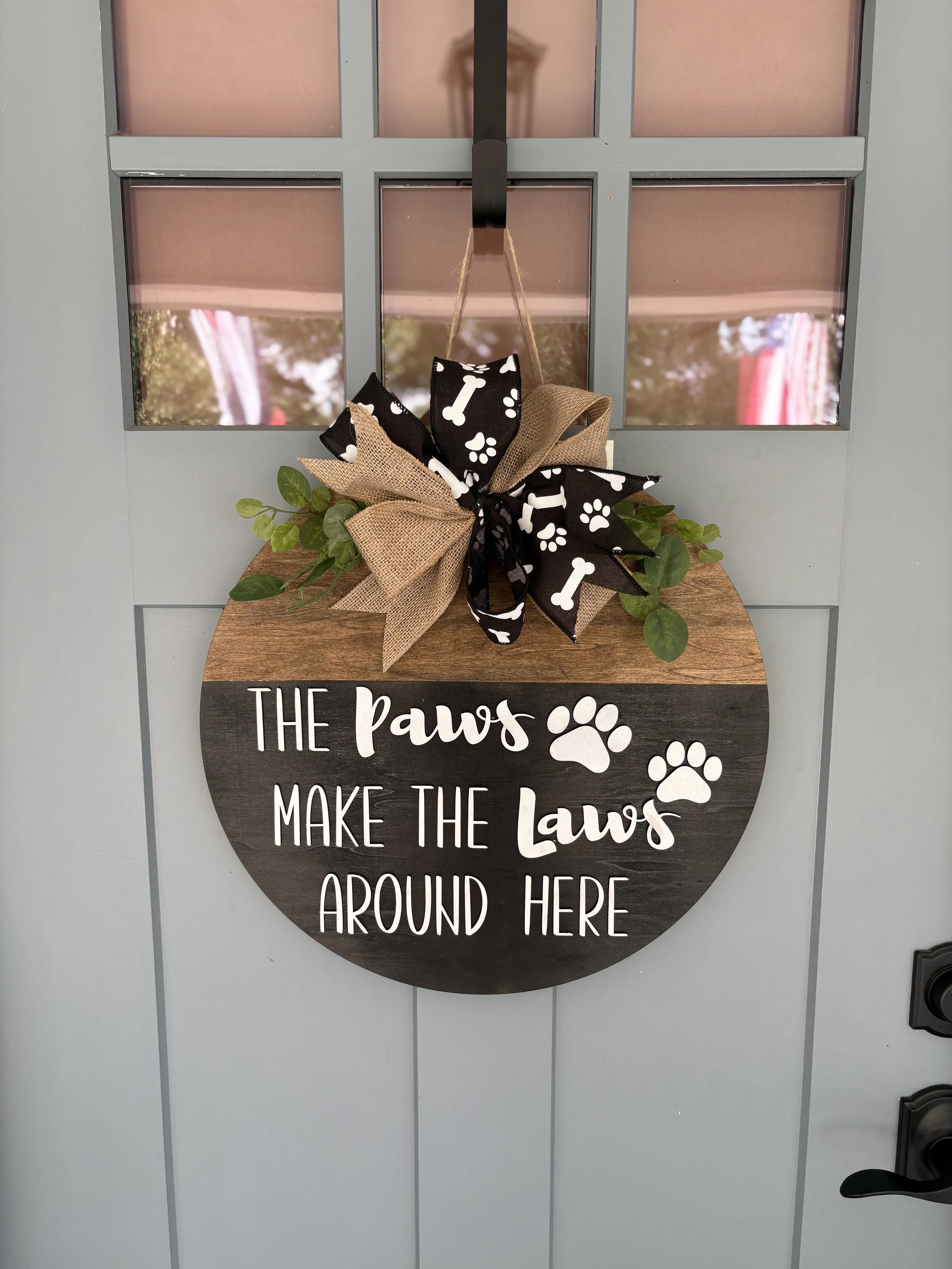 "Paws Make the Laws" Door Hanger